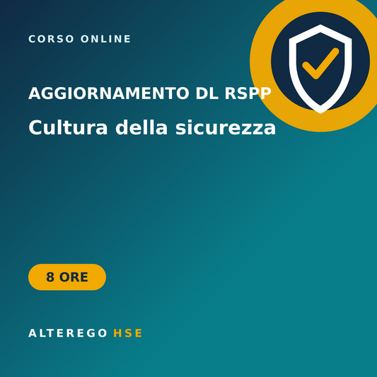 Aggiornamento datore di lavoro RSPP: cultura della sicurezza – 8 ore